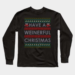 Have a Weinerful christmas Long Sleeve T-Shirt